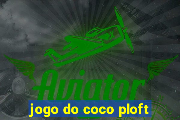 jogo do coco ploft